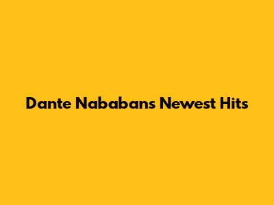 Dante Nababan's Newest Hits
