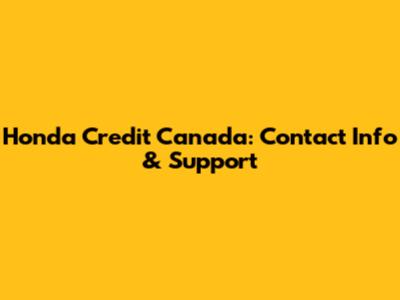 Honda Credit Canada: Contact Info & Support